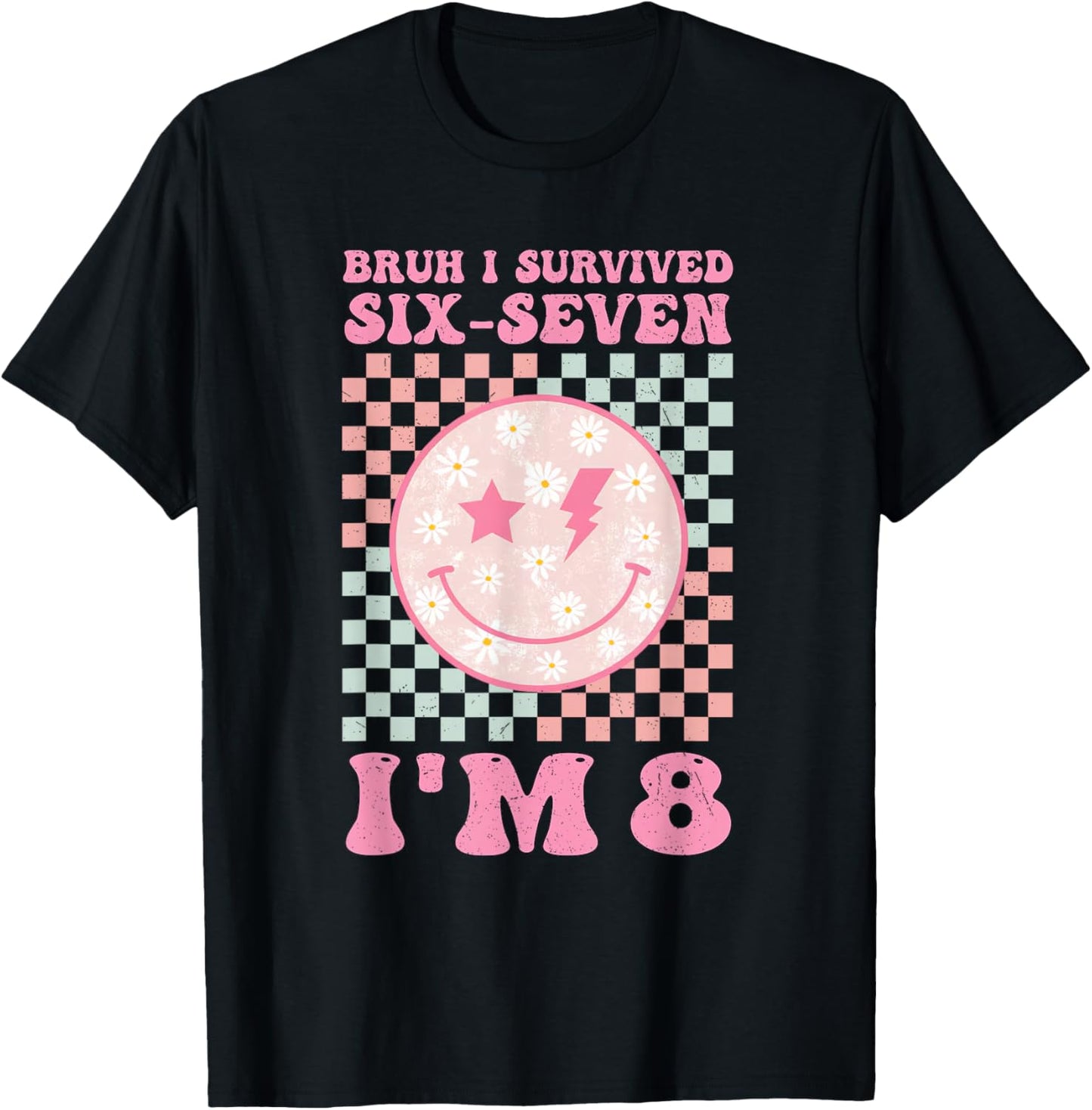 Bruh I Survived Six Seven I’m 8 Funny 67 Meme 8th Birthday T-Shirt - T-Shirt | Black