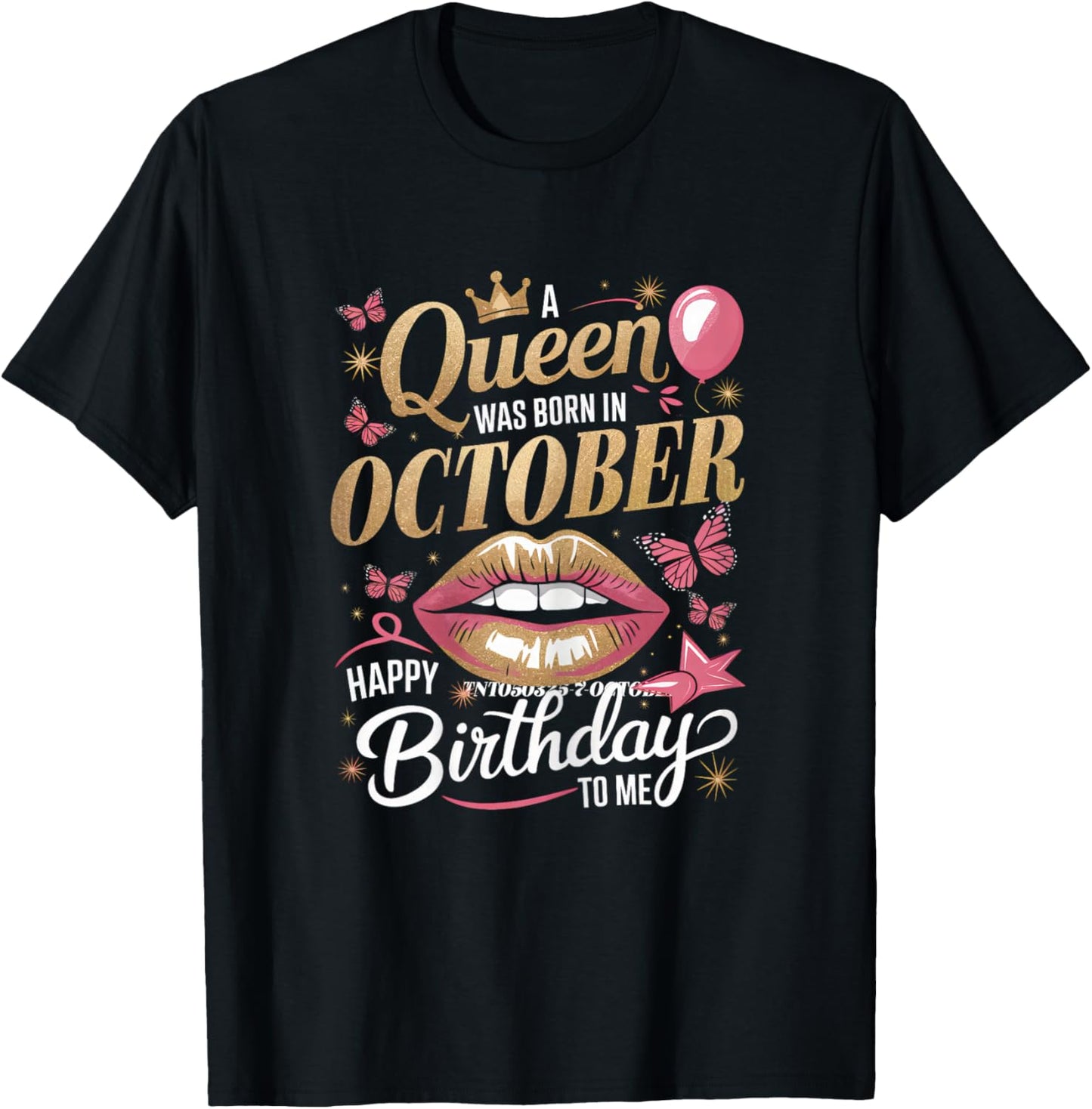 A Queen Was Born In October Happy Birthday To Me Bday T-Shirt - T-Shirt | Black