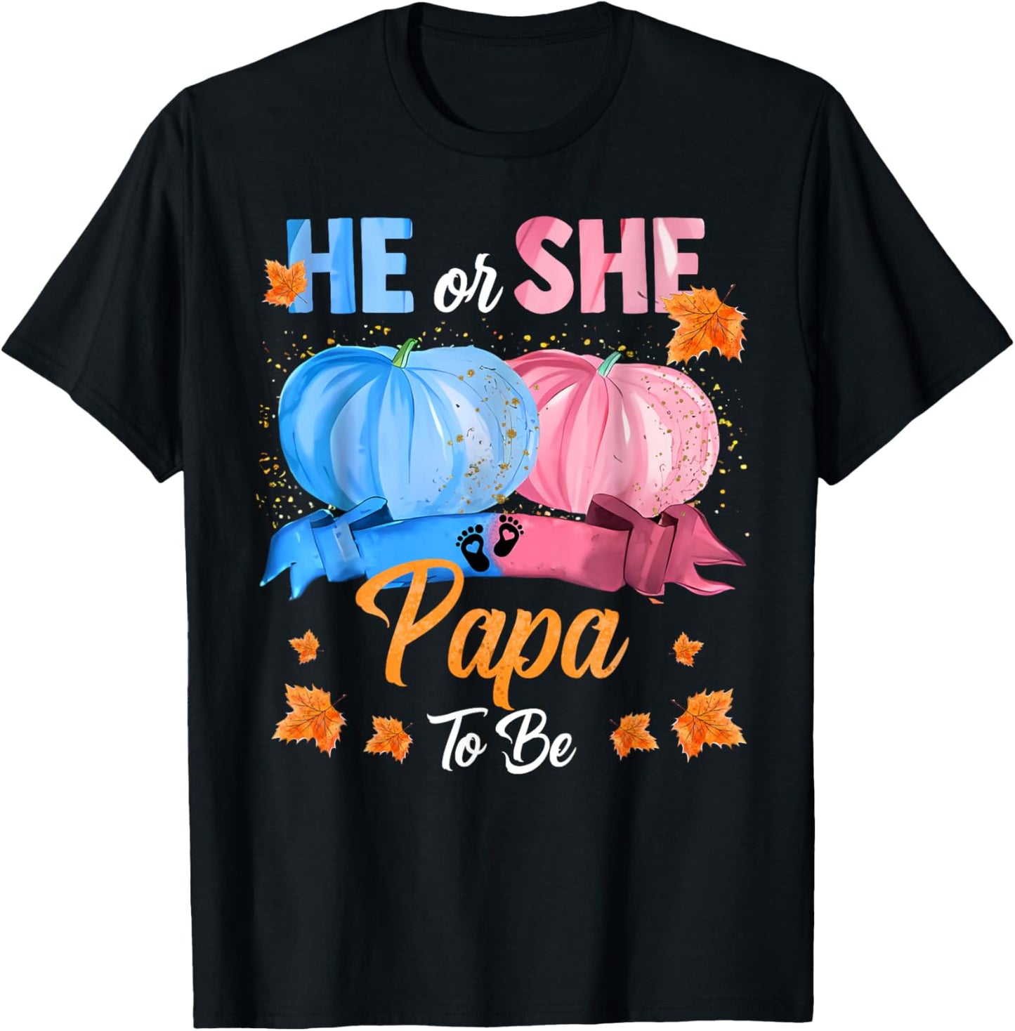 Halloween Pumpkin Gender Reveal He or She Papa To Be T-Shirt - T-Shirt | Black