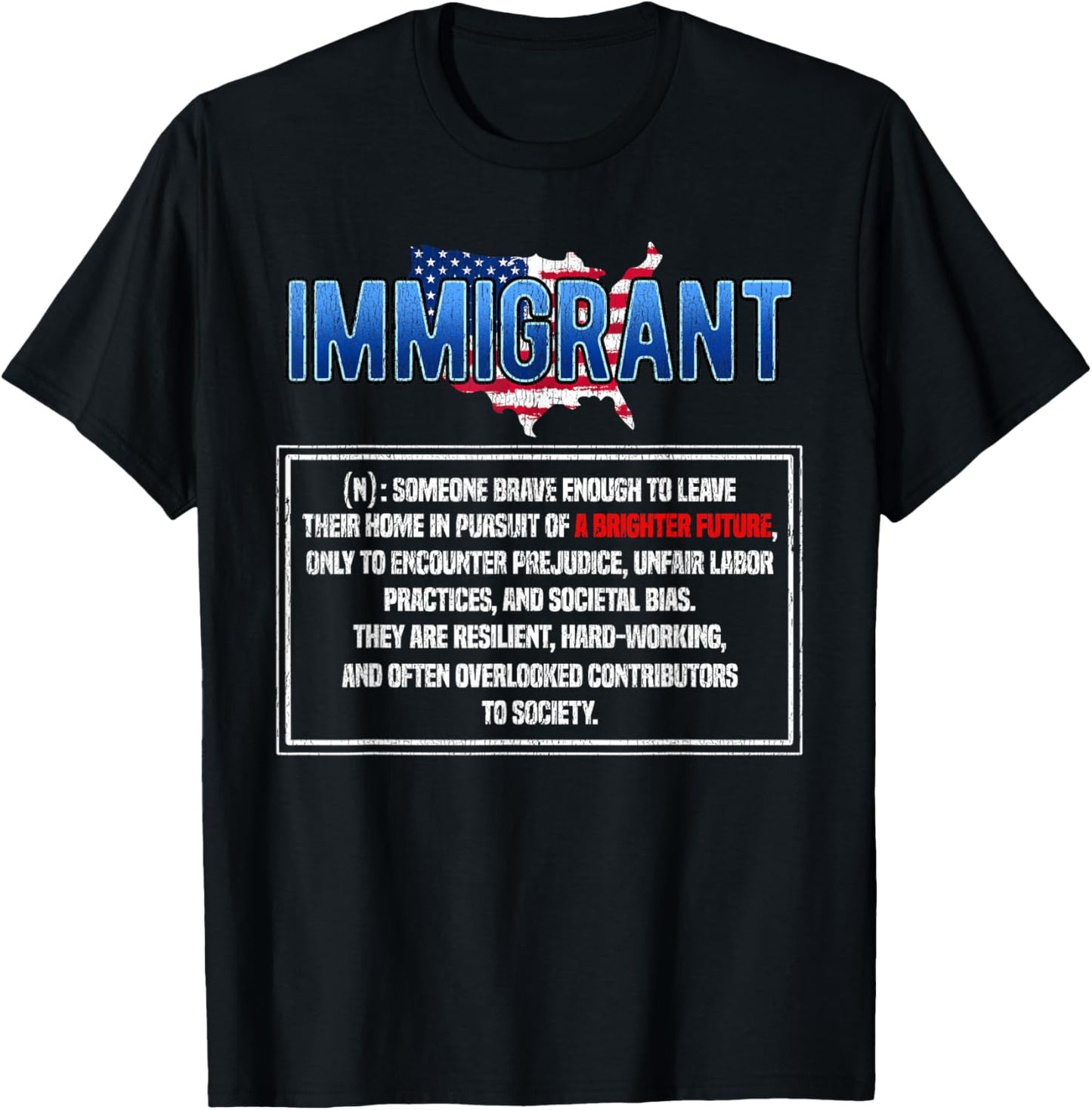 Immigrant Definition Resilient Hardworking Brave T-Shirt - T-Shirt | Black