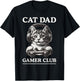 Cat Dad Gamer Club Video Games Gaming Cat Player Fathers Day Women T-Shirt - T-Shirt | Black