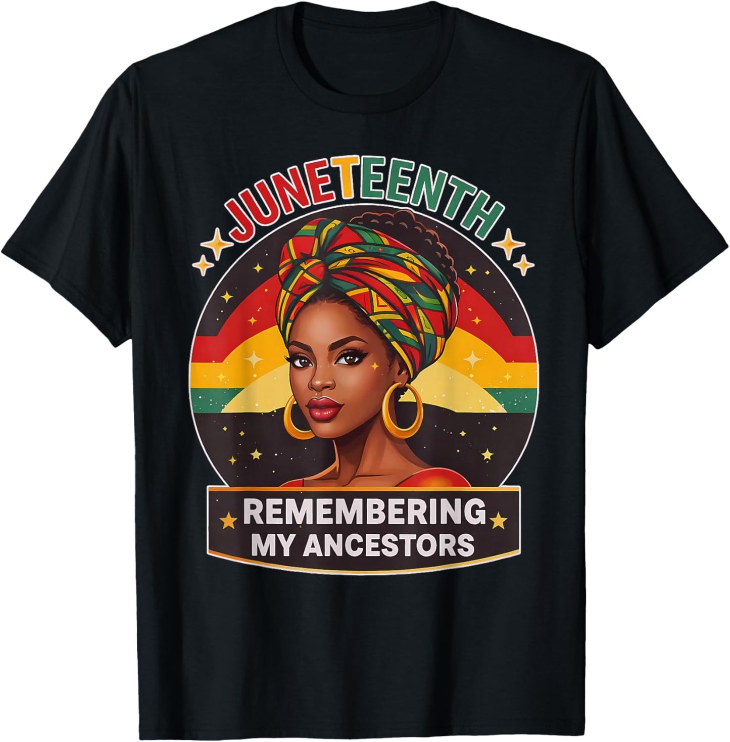 Juneteenth Remembering My Ancestors Black Women Queen Afro T-Shirt - T-Shirt | Black