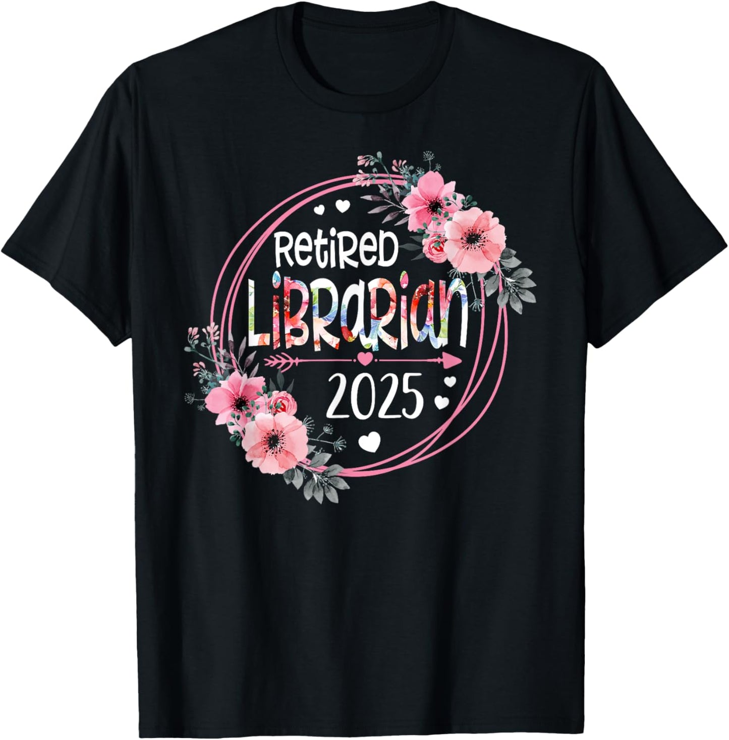 Floral Retired Librarian Est 2025 Retirement Gift T-Shirt - T-Shirt | Black