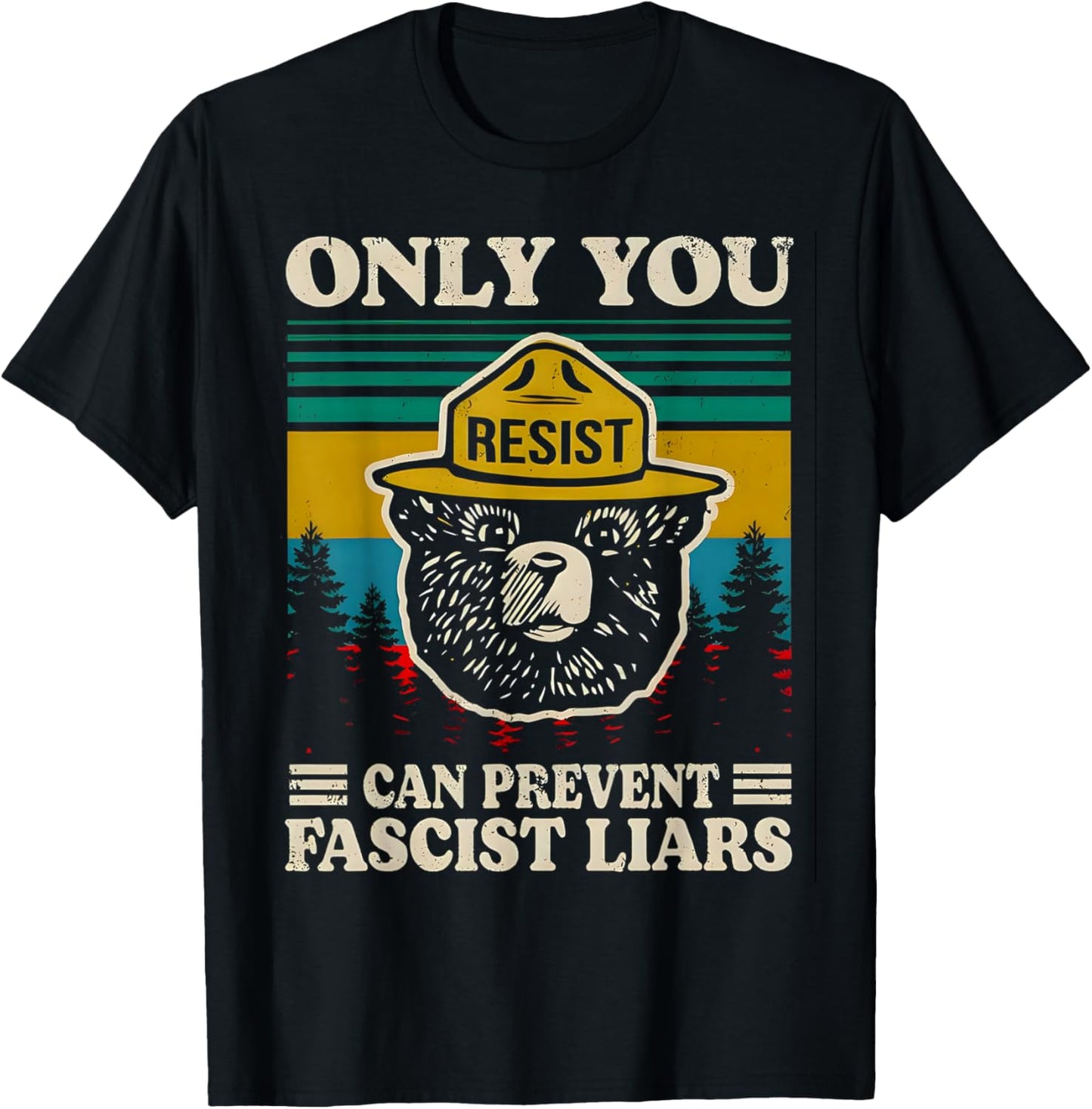 Only You Resist can Prevent Fascist Liars T-Shirt - T-Shirt | Black