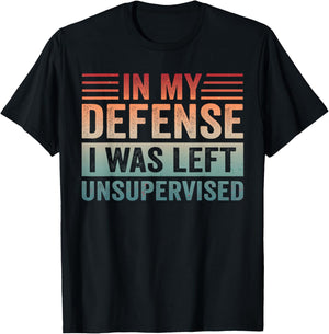 in My Defense I was Left Unsupervised Vintage Men Women T-Shirt - T-Shirt | Black