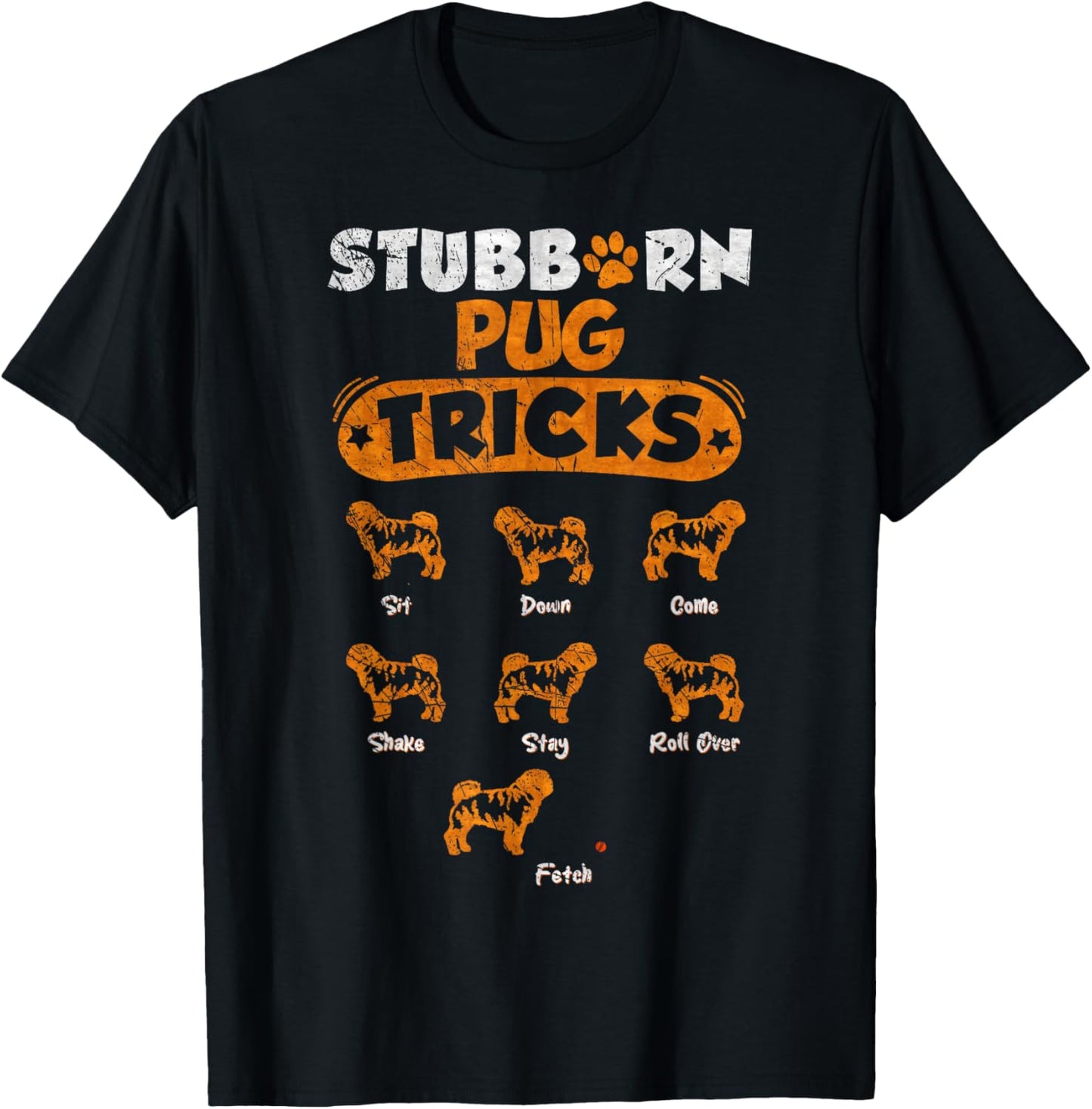 Vintage Stubborn Pug Dog Tricks Funny Puppy Lover Women Kids T-Shirt - T-Shirt | Black
