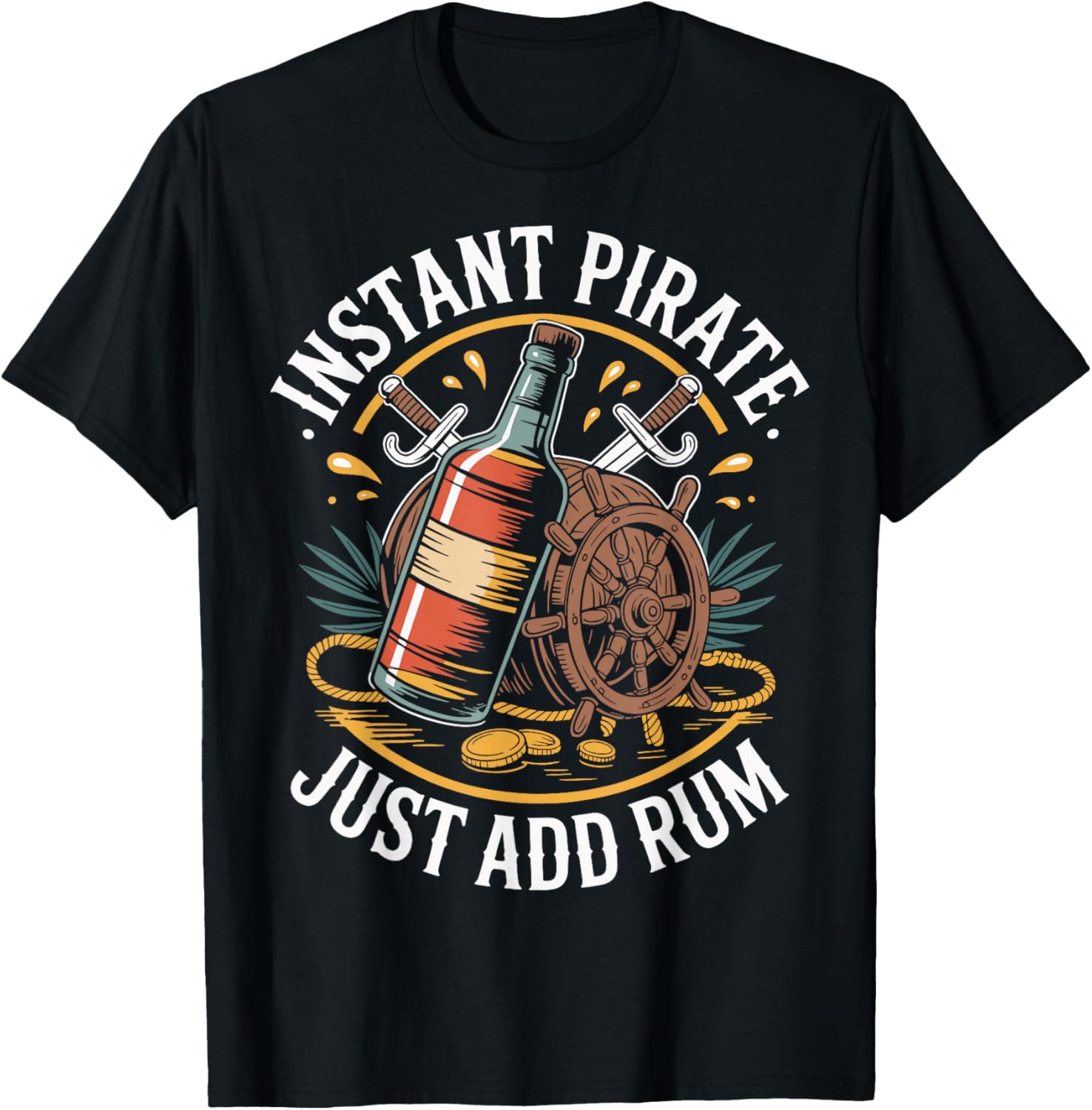 Instant Pirate Just Add Rum T-Shirt - T-Shirt | Black