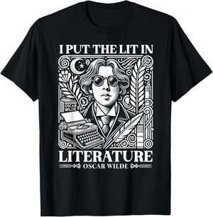Oscar Wilde I Put the Lit in Literature Author Writer Novel T-Shirt - T-Shirt | Black