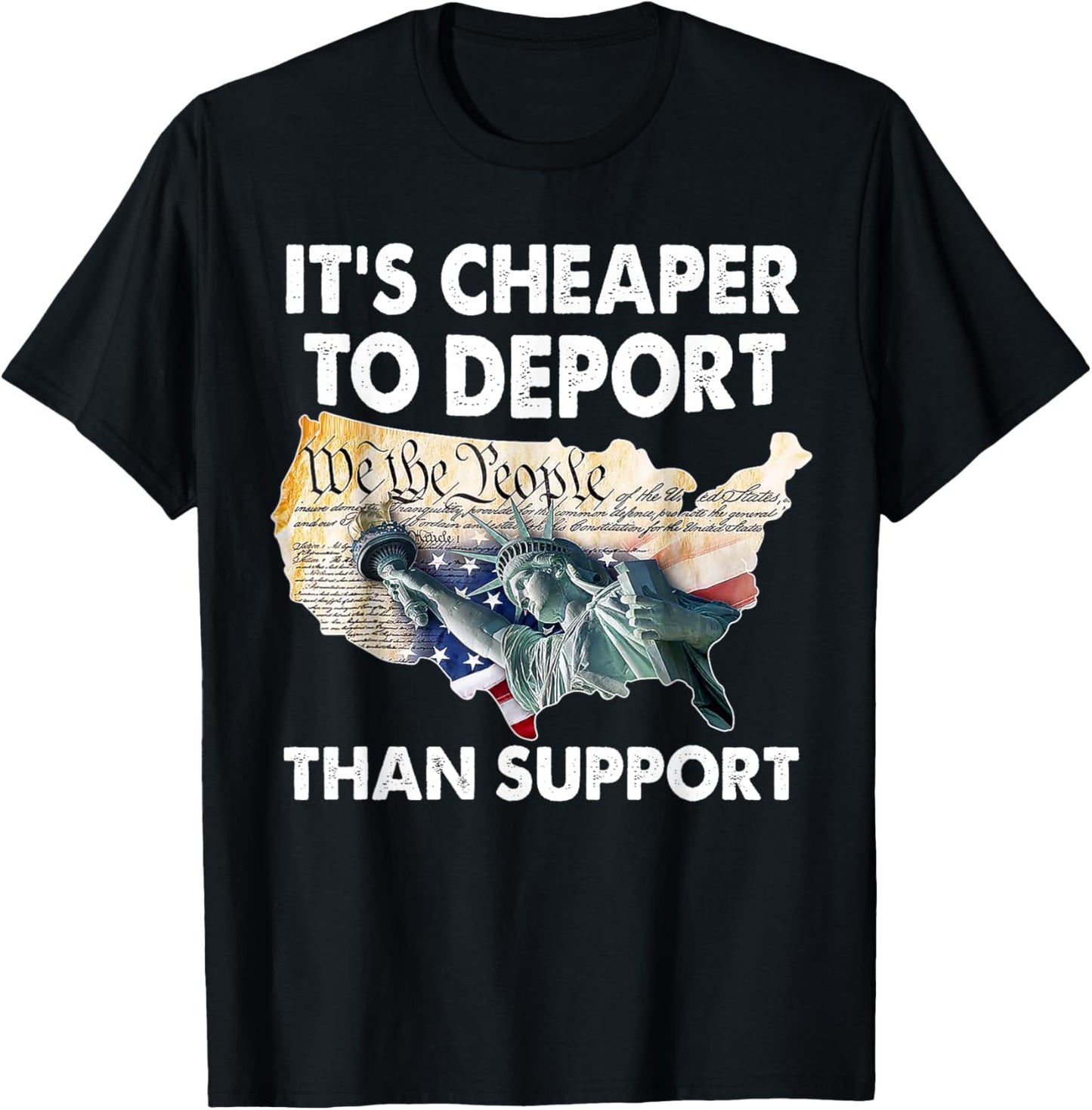 It's Cheaper To Deport Than Support T-Shirt - T-Shirt | Black