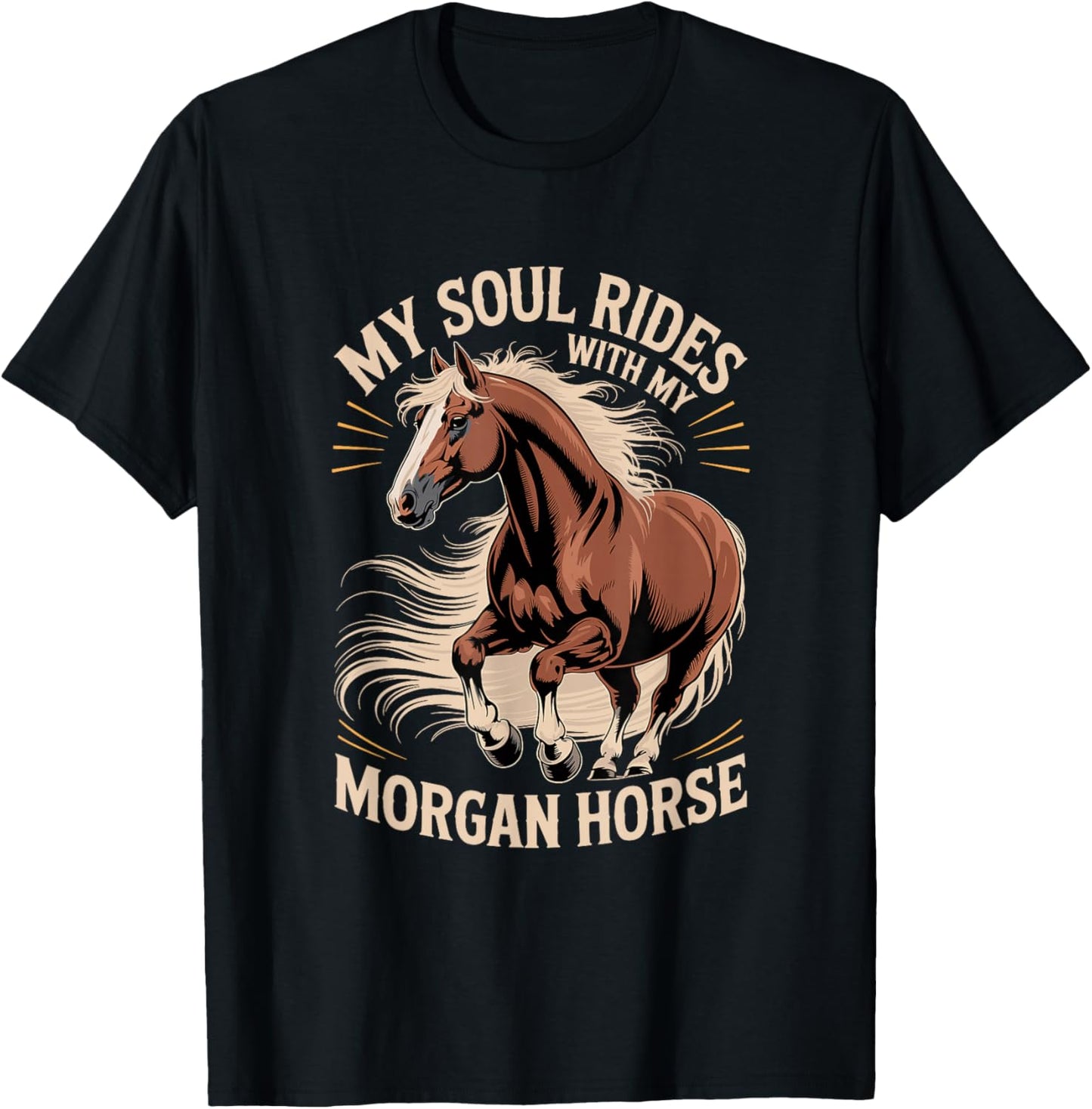 My Soul Rides with My Morgan Horse T-Shirt - T-Shirt | Black