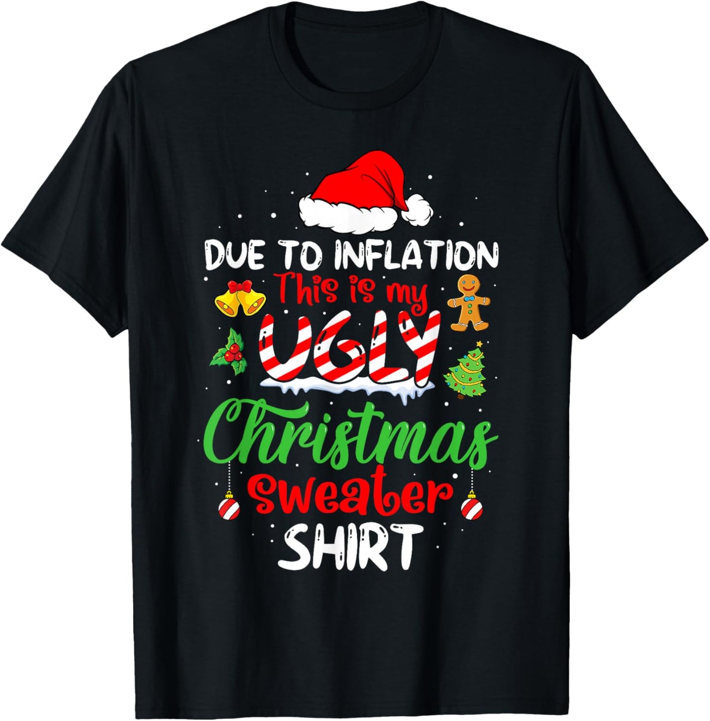 Due To Inflation Funny Christmas Sweater Xmas Men Women T-Shirt - T-Shirt | Black