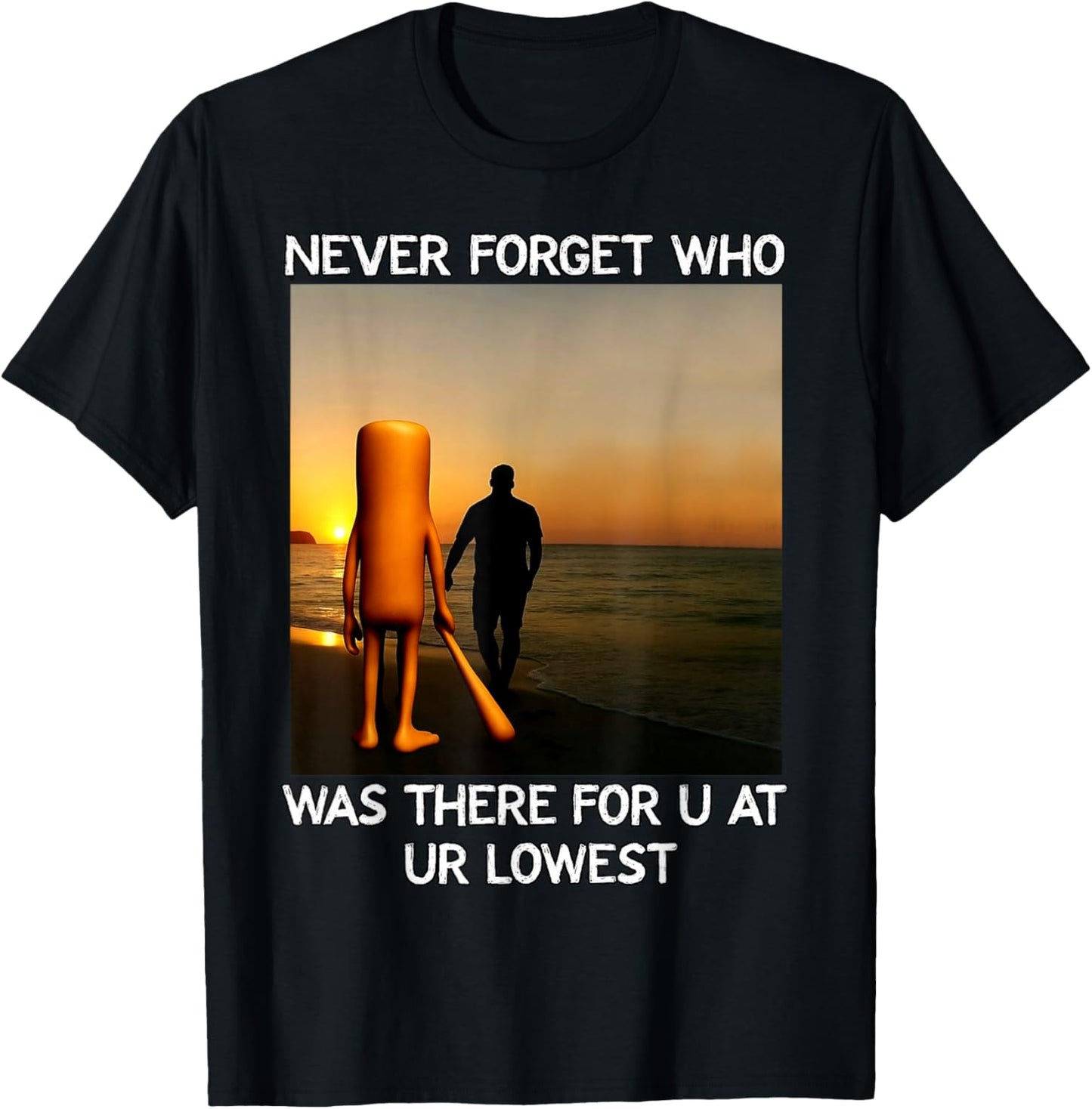 Never Forget Who Stayed Tung Tung Sahur Meme T-Shirt - T-Shirt | Black