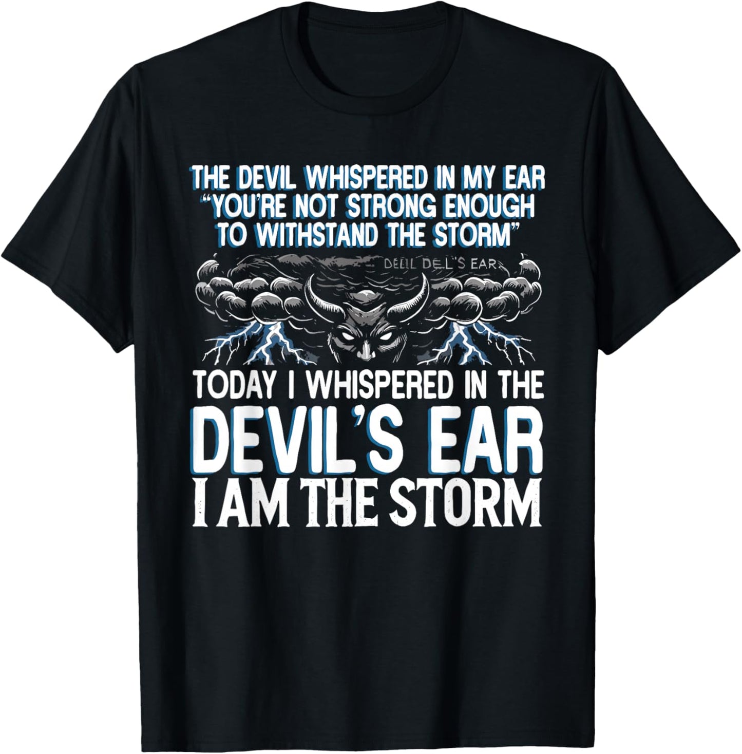 The Devil Whispered In My Ear Devil Quote T-Shirt - T-Shirt | Black