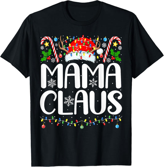 Mama Claus Christmas Santa Xmas Matching Family Christmas T-Shirt - T-Shirt | Black