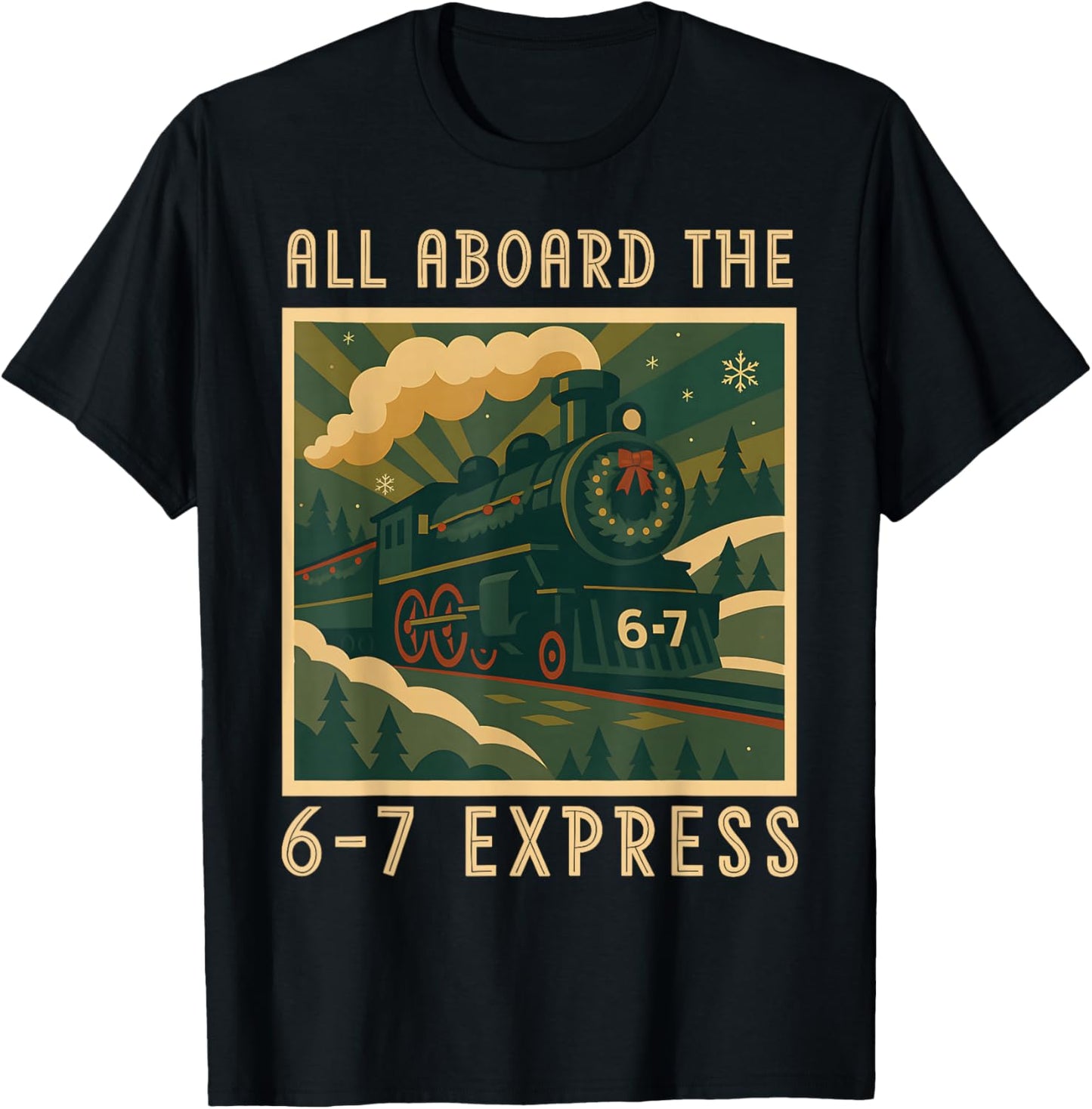 Funny 67 Christmas Train Boys Kids Xmas 6 7 Meme Locomotives T-Shirt - T-Shirt | Black