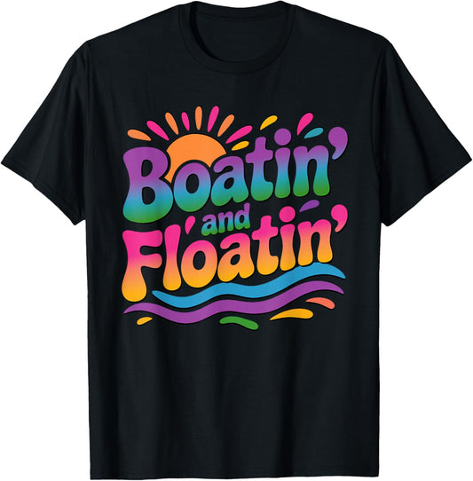 Boatin and Floatin Retro Summer Lake Life Funny T-Shirt - T-Shirt | Black