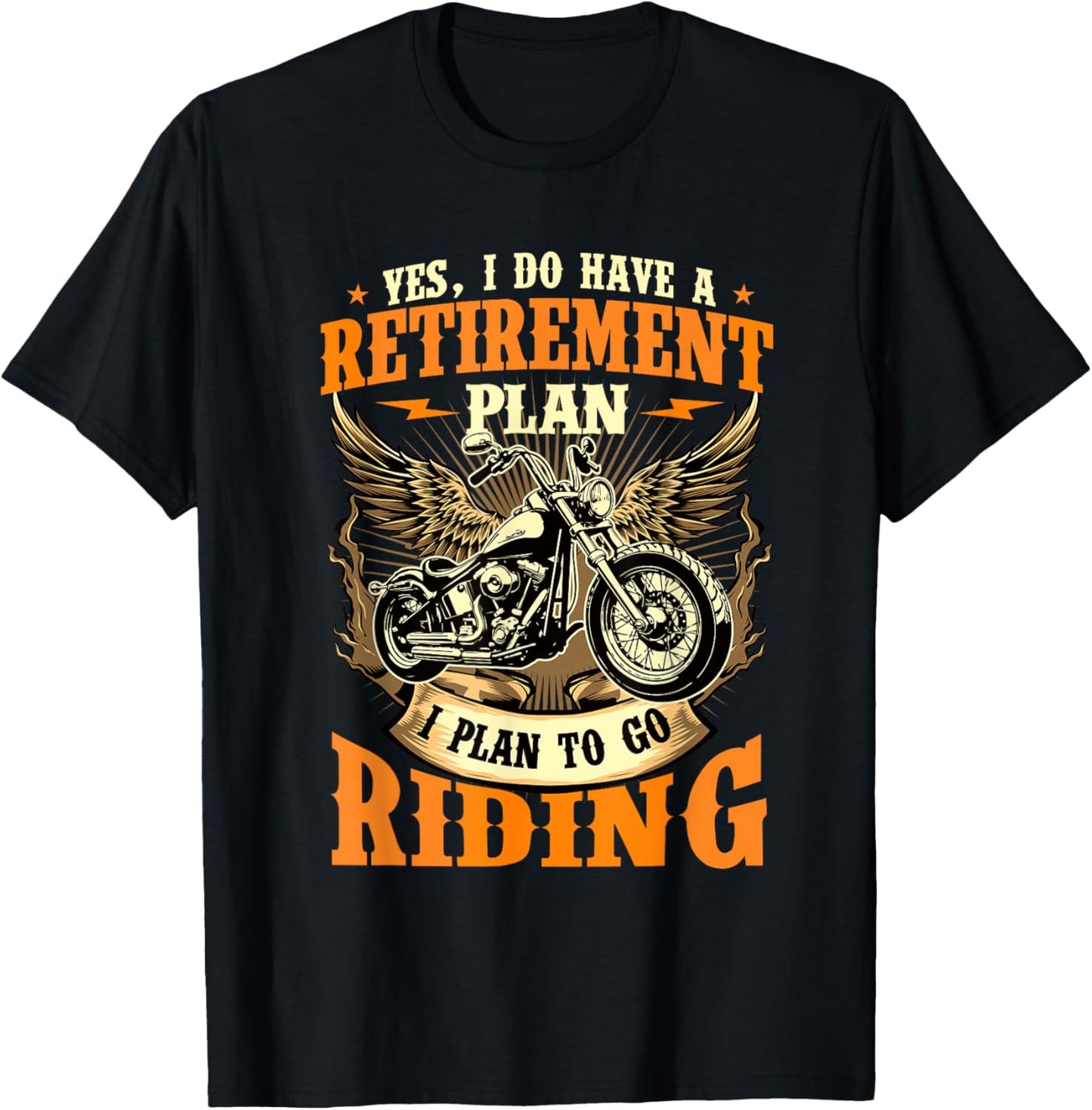 Retirement Plan I Plan To Go Riding - Biker Motorcycle T-Shirt - T-Shirt | Black