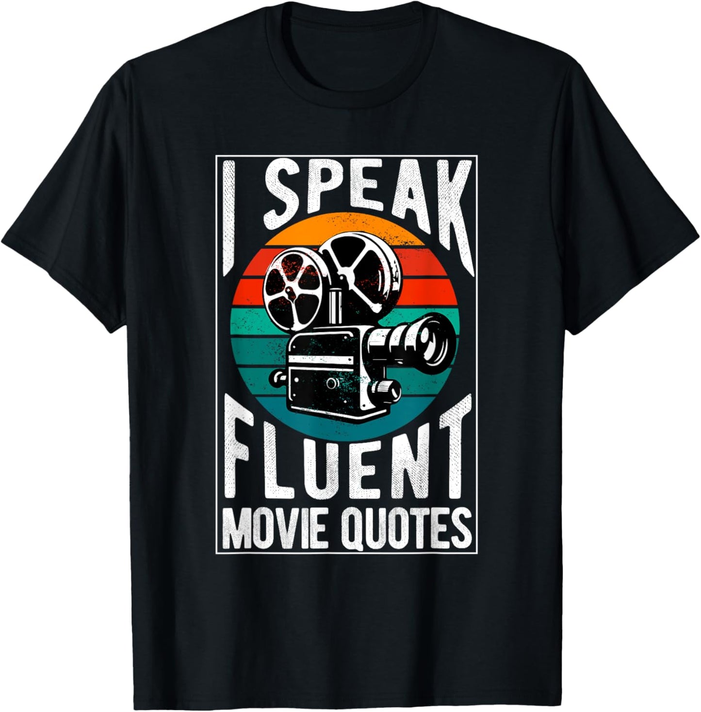 I Speak Fluent Movie Quotes Lover Critic Movie Film Cinema T-Shirt - T-Shirt | Black
