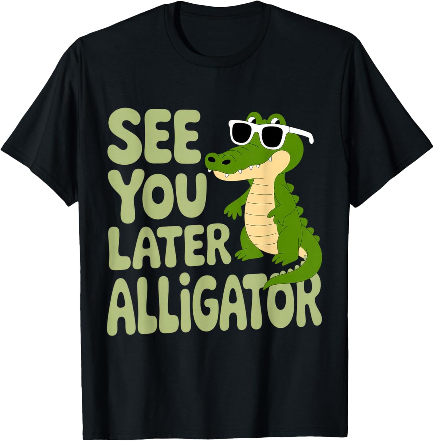 See You Later Alligator for Laid-Back Kids and Adults Summer T-Shirt - T-Shirt | Black
