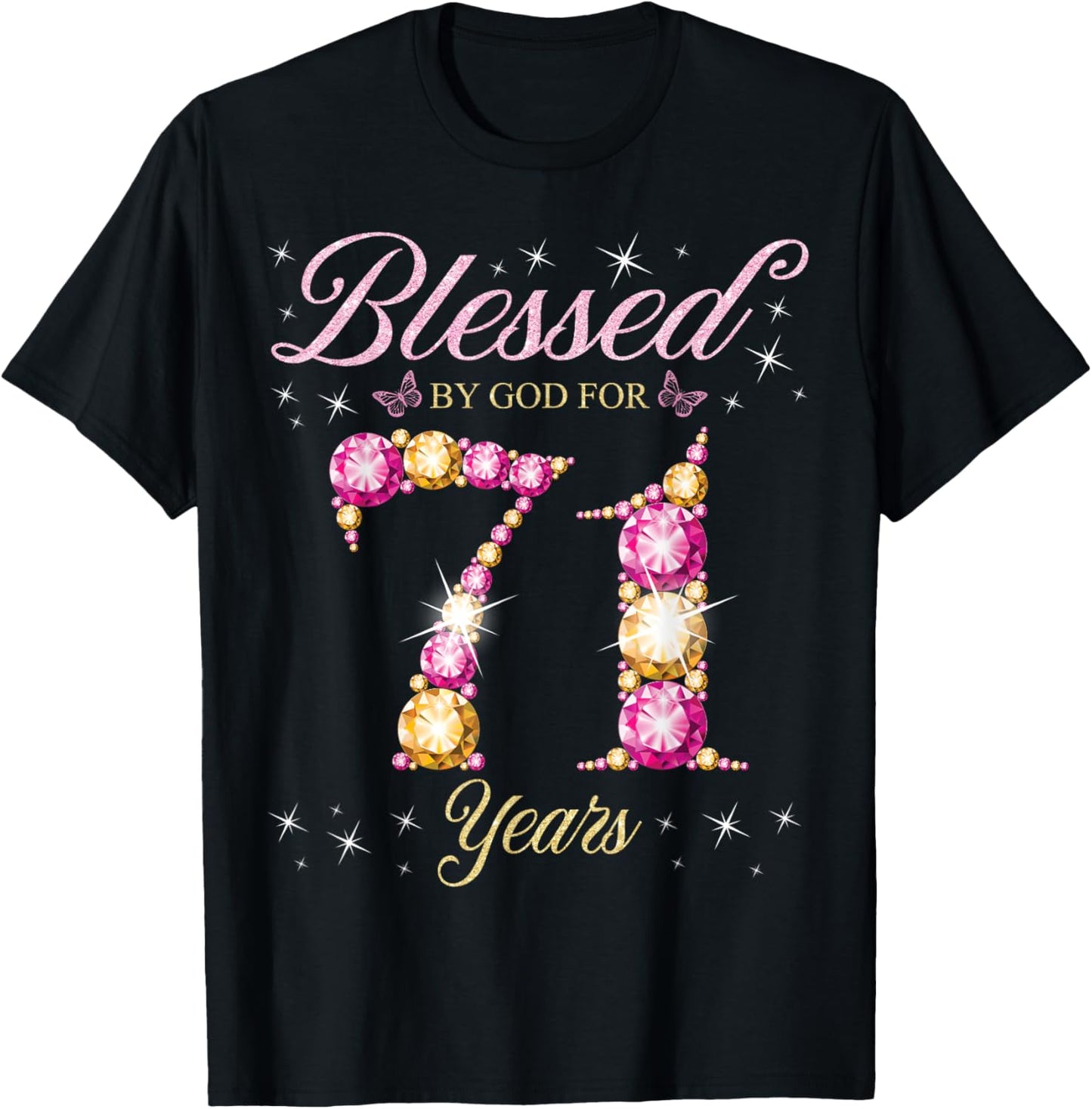 Blessed By God For 71 Years Old 71st Birthday Party T-Shirt - T-Shirt | Black