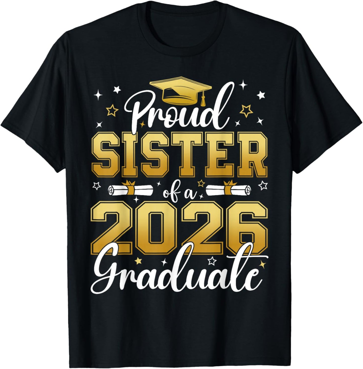 Proud Sister of a Class of 2026 Graduate Senior Graduation T-Shirt - T-Shirt | Black