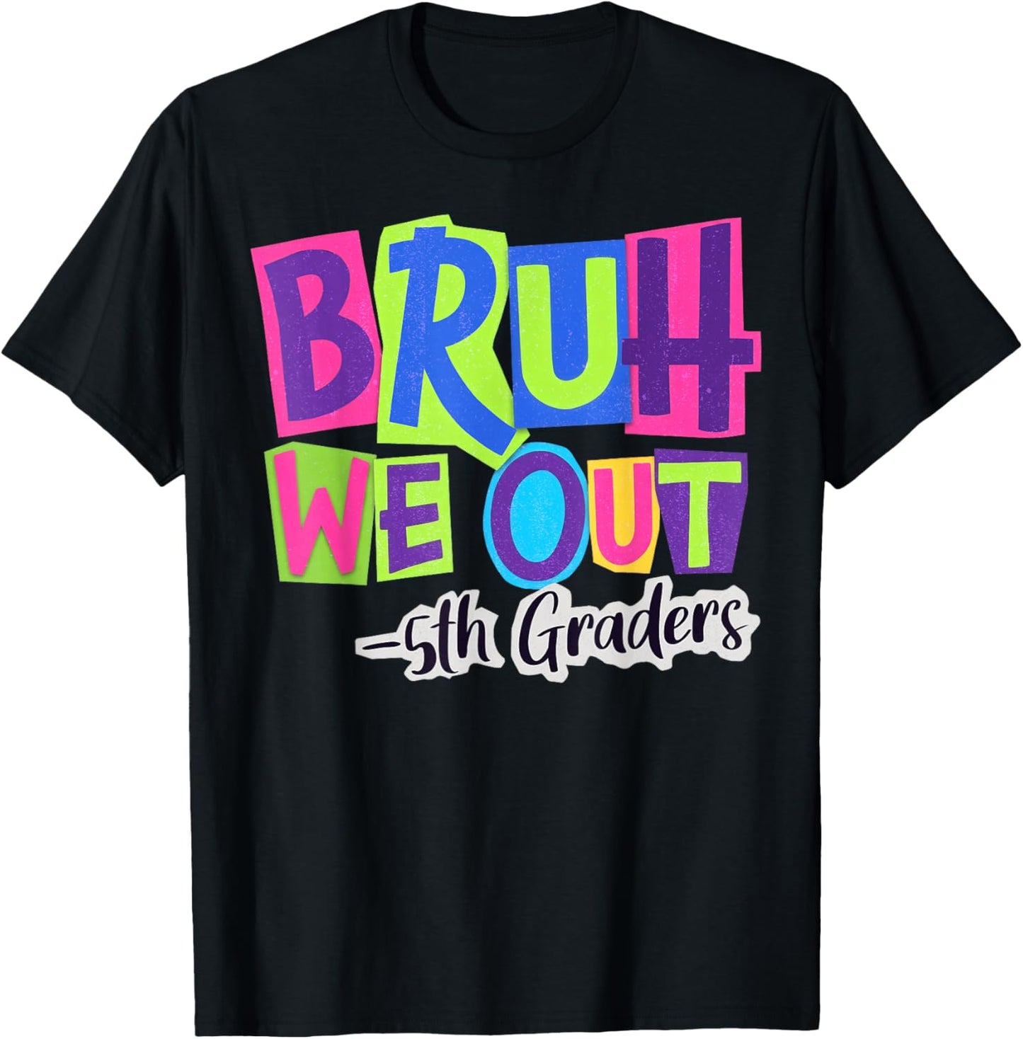 Bruh We Out 5th Grade Last Day of School 2026 Summer Break T-Shirt - T-Shirt | Black