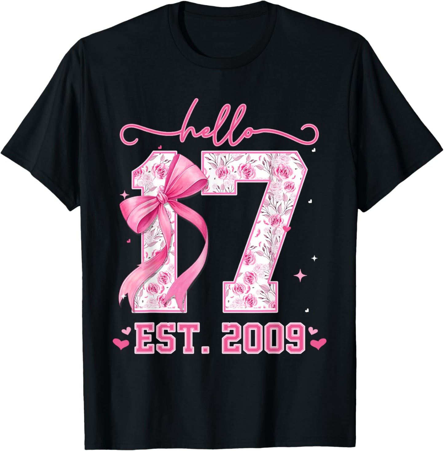 Hello Seventeen Est 2009 Coquette Bow 17th Birthday Girl T-Shirt - T-Shirt | Black