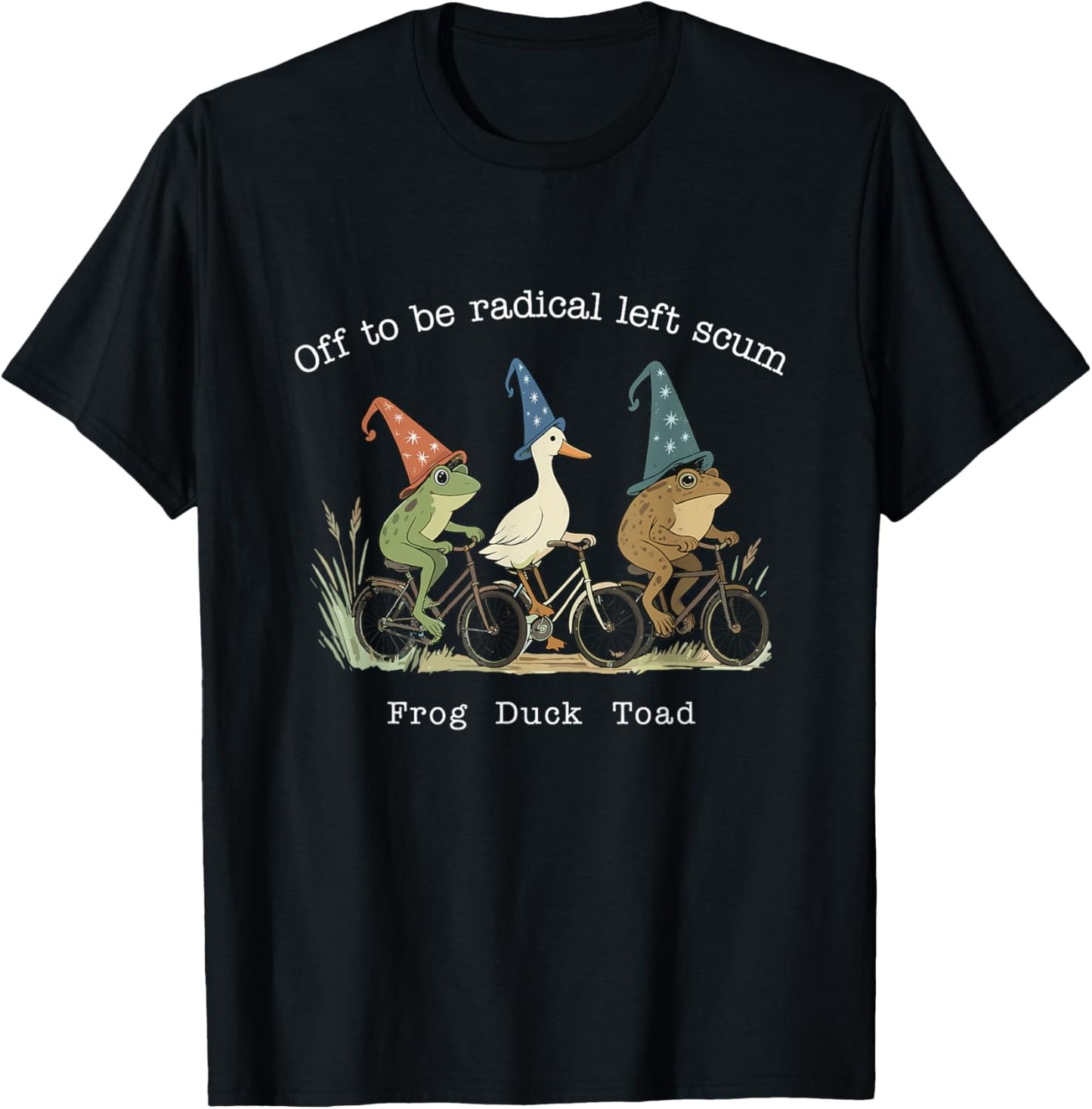 Off to Be Radical Left Scum Frog Duck Toad Meme Human Rights T-Shirt - T-Shirt | Black