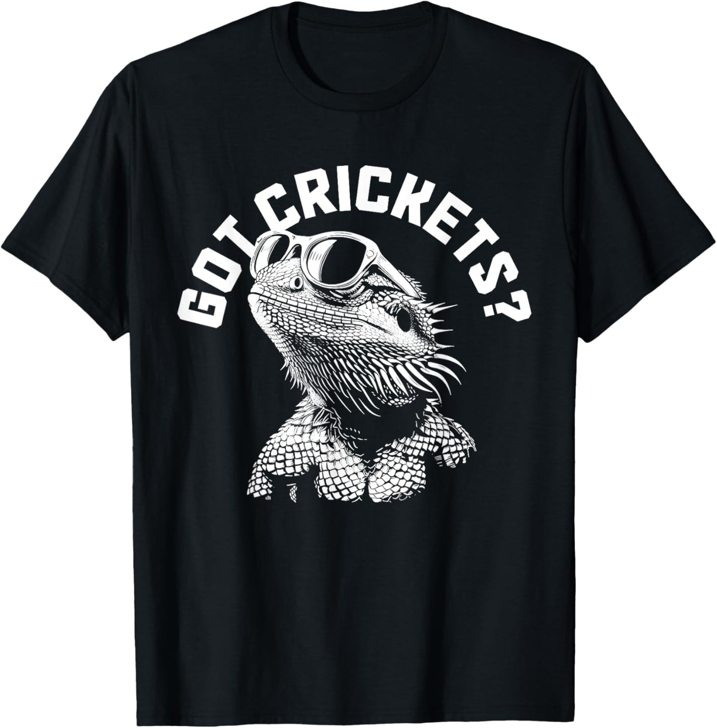 Bearded Dragon Got Crickets? Funny Reptile T-Shirt - T-Shirt | Black