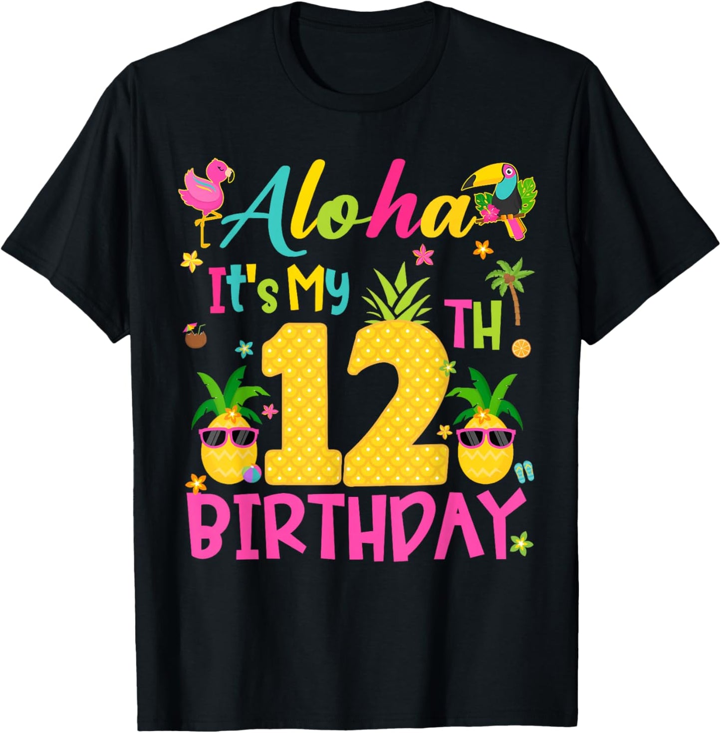 Aloha It's My 12th Birthday Tropical Hawaii Family Matching T-Shirt - T-Shirt | Black