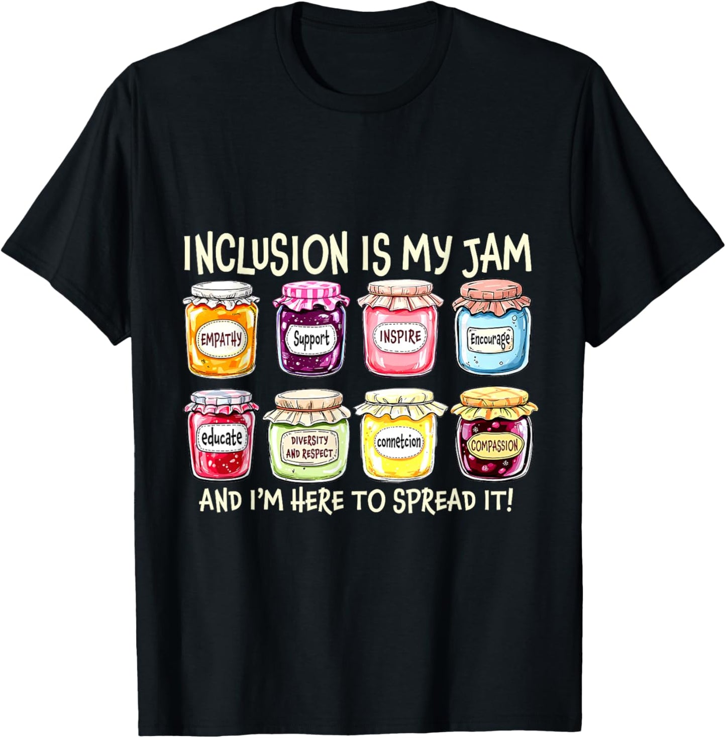 Inclusion Is My Jam And I'm Here To Spread It Sped Teacher T-Shirt - T-Shirt | Black