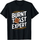 Burnt Toast Expert - Funny Toast Food T-Shirt - T-Shirt | Black