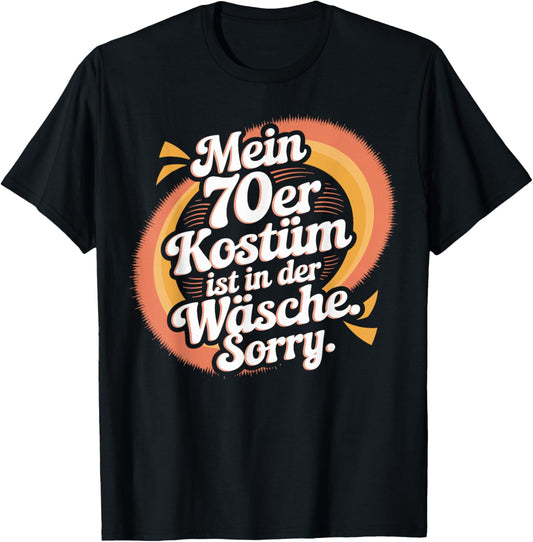 70s Party Costume Is In The Laundry Retro Outfit Seventies , black, S T-Shirt - T-Shirt | Black