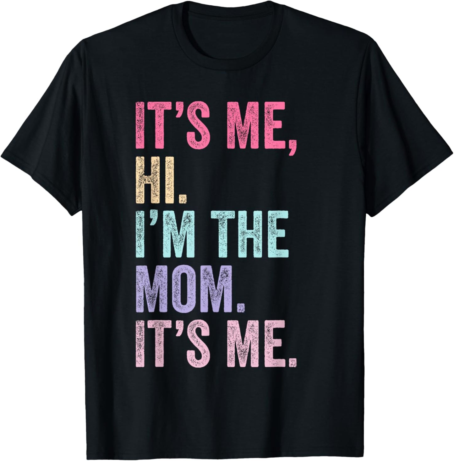 It's Me Hi I'm The Mom It's Me Retro Men Women Kids T-Shirt - T-Shirt | Black