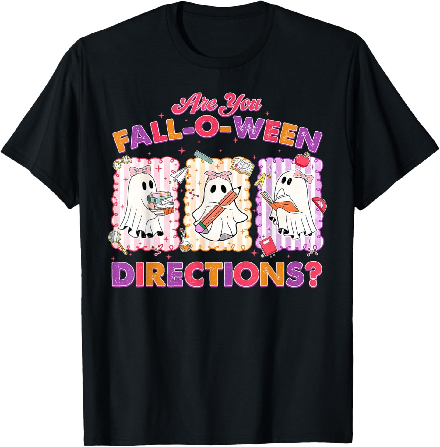 are You Fall-O-Ween Directions Halloween Teacher Ghost T-Shirt - T-Shirt | Black