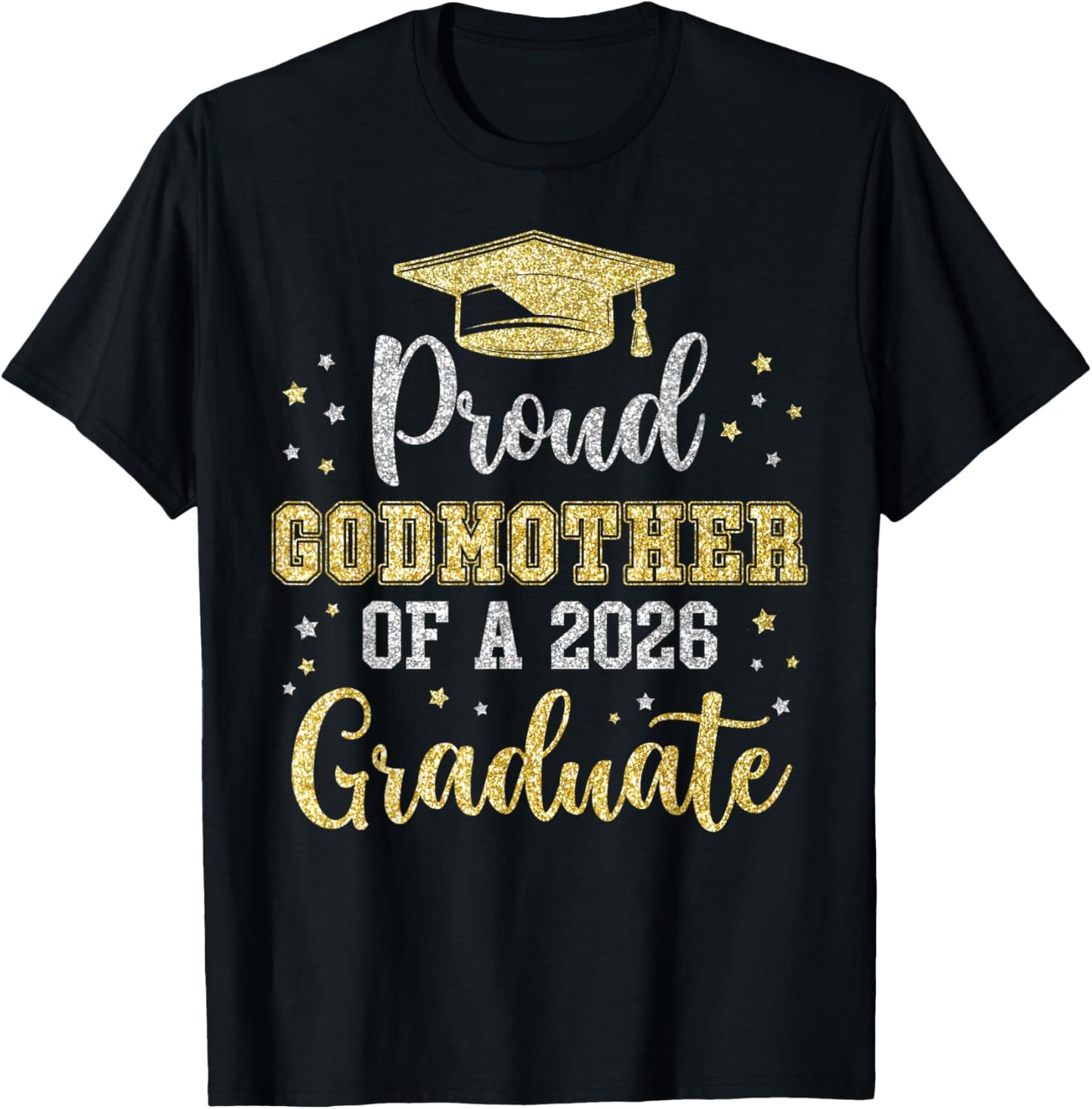 Proud Godmother of A 2026 Graduate Class of 2026 Senior T-Shirt - T-Shirt | Black