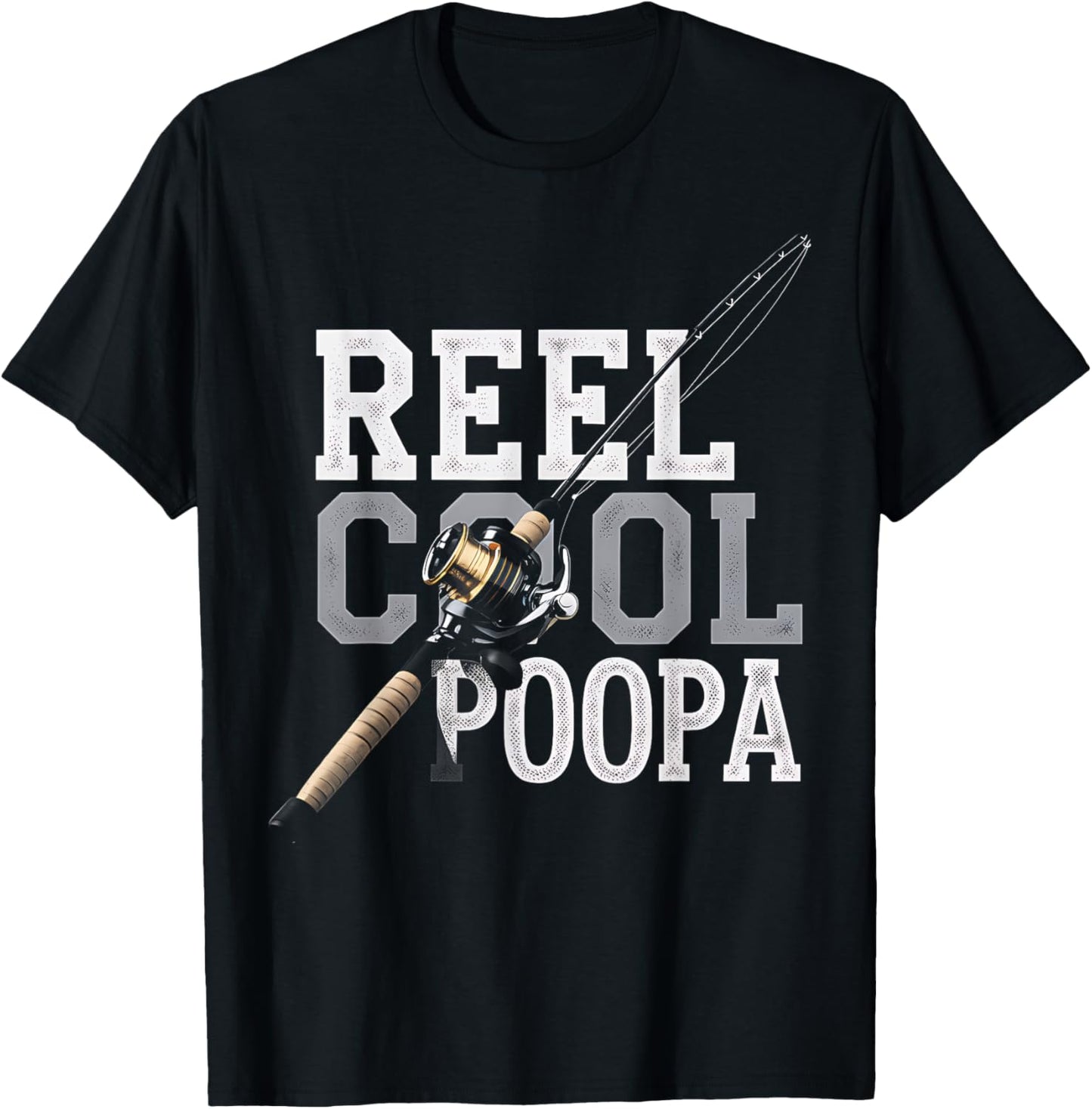 Fishing Reel Cool Poopa Funny Fishing Gift Fisherman Dad T-Shirt - T-Shirt | Black