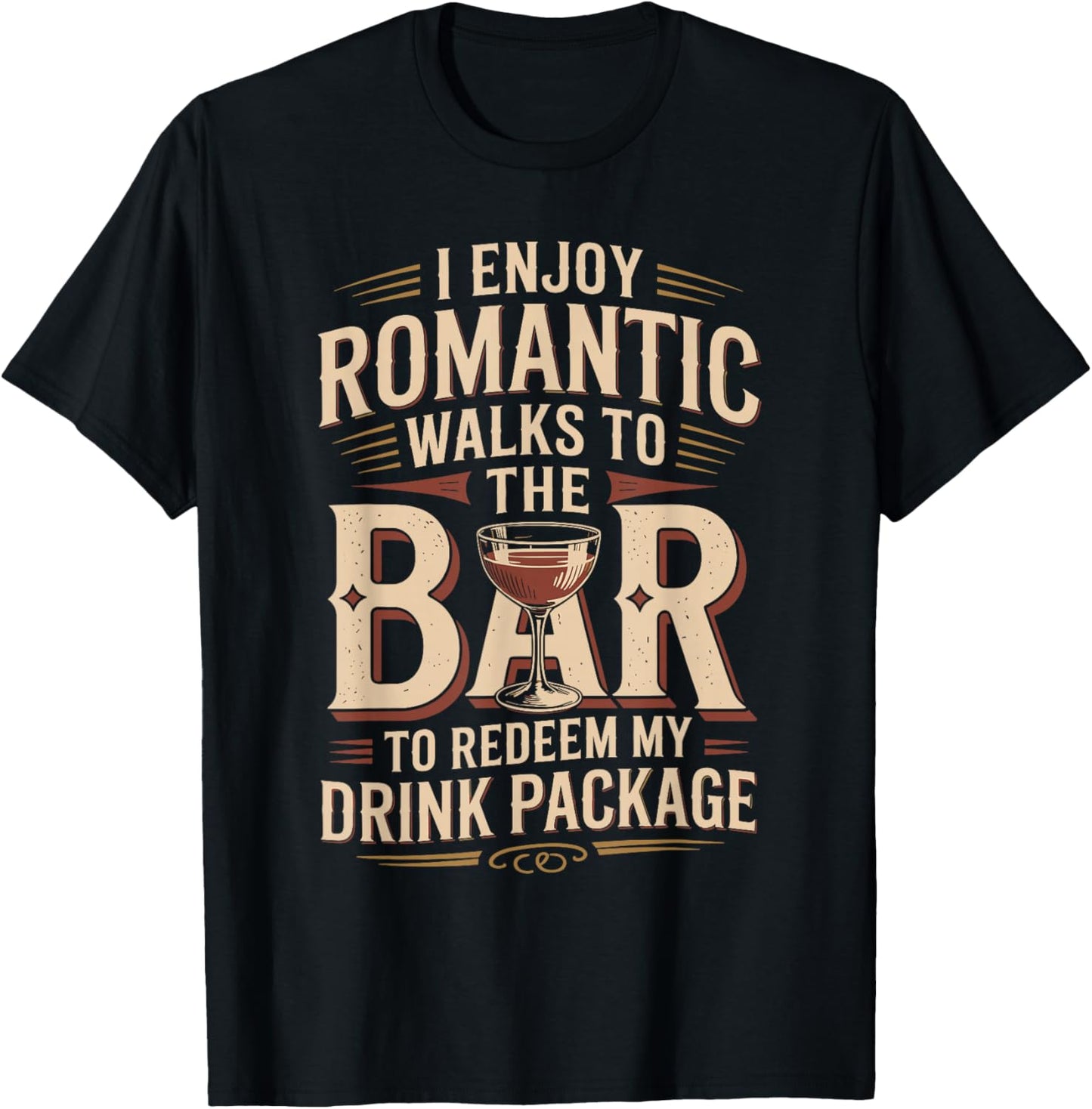 I Enjoy Romantic Walks to The Bar Shirt Cruise Shirt Cruise T-Shirt - T-Shirt | Black