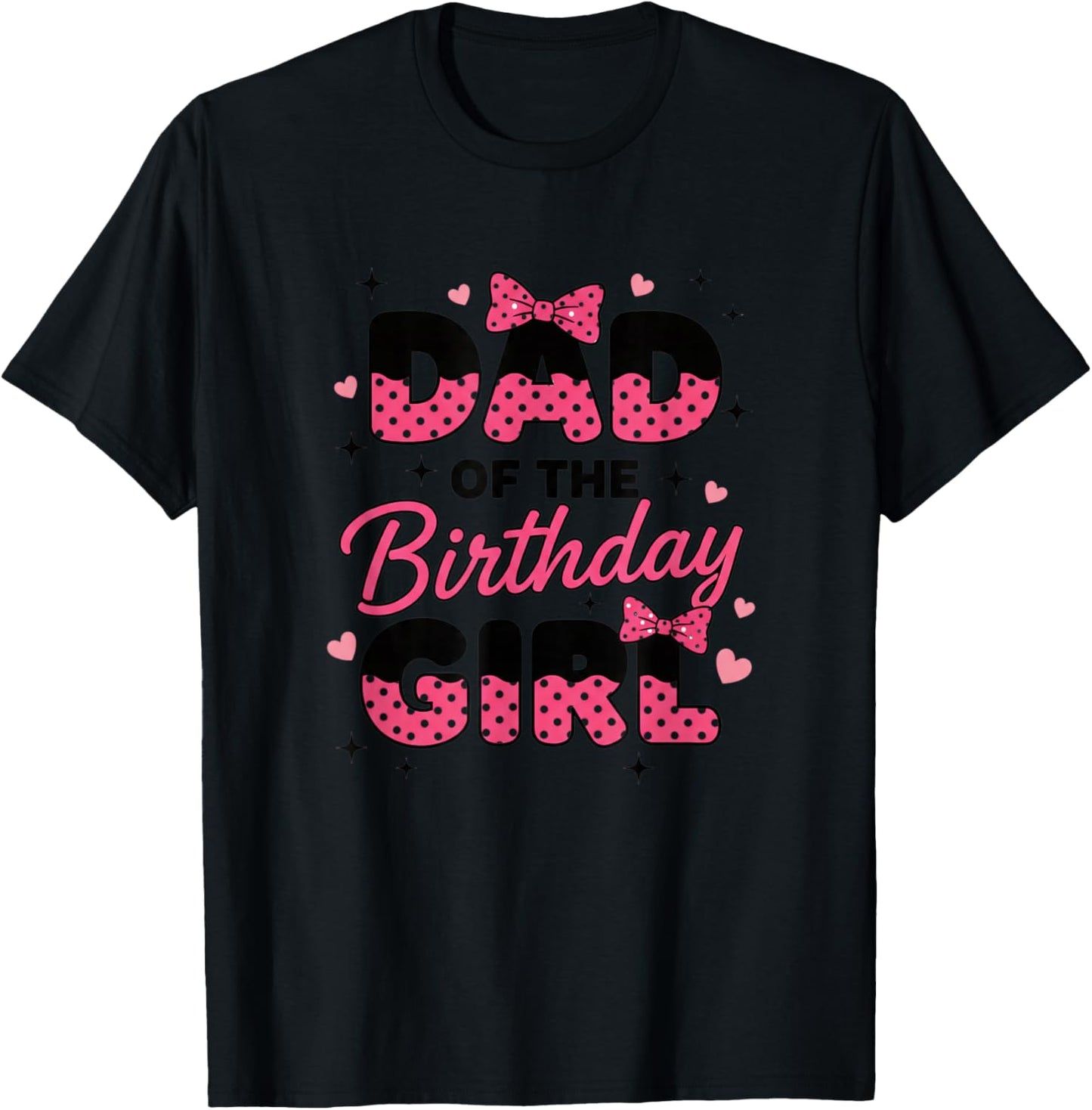 Dad of The Birthday Girl, Polka Dot Party Dad T-Shirt - T-Shirt | Black