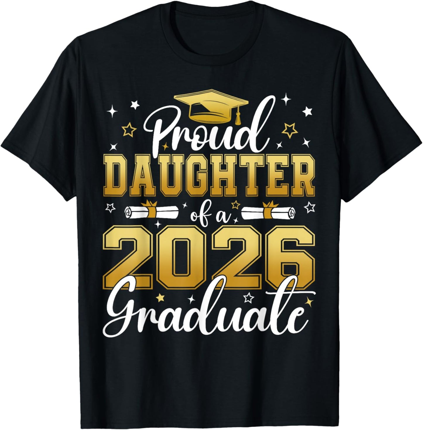Proud Daughter of a Class of 2026 Graduate Senior Graduation T-Shirt - T-Shirt | Black