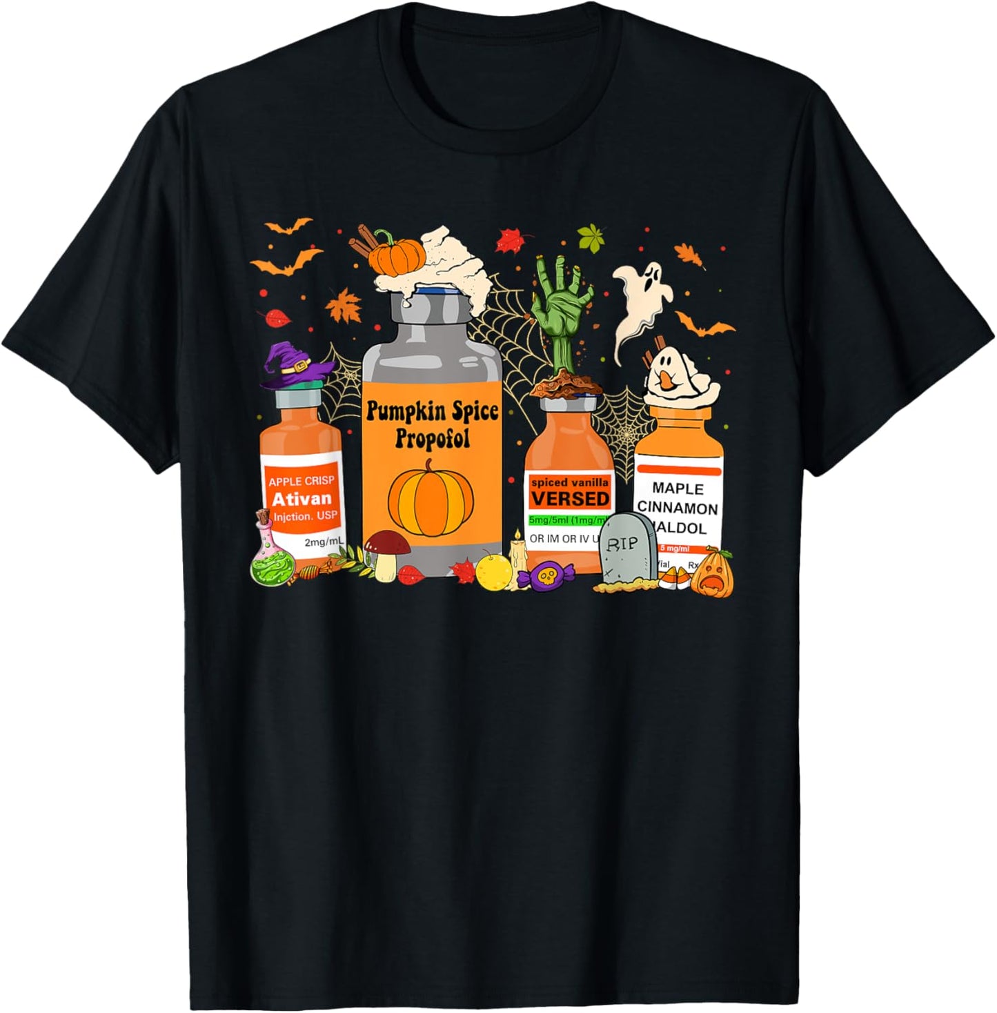 Pumpkin Spice Propofol Ativan Versed Haldol Halloween Nurse T-Shirt - T-Shirt | Black