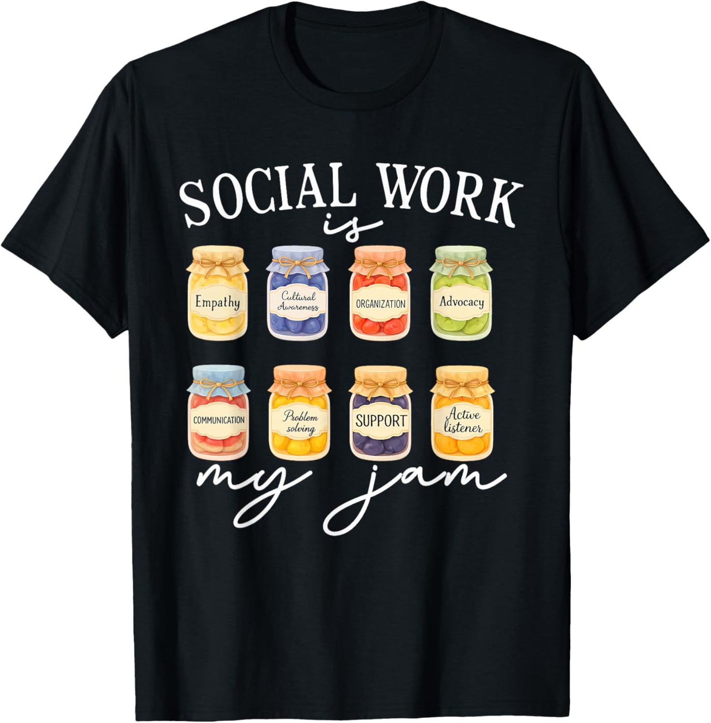 Social Worker School Social Worker, Social Work is My Jam T-Shirt - T-Shirt | Black