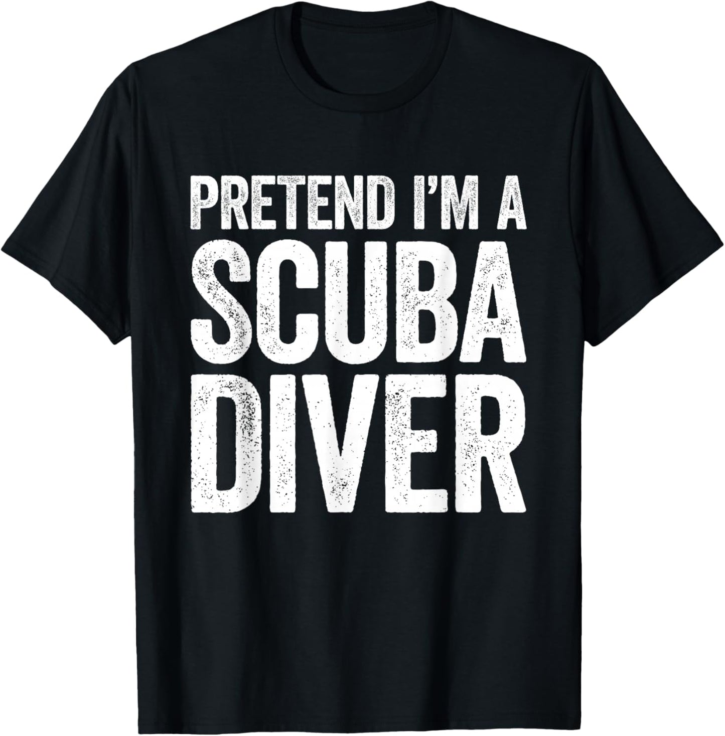 Pretend I'm A Scuba Diver Shirt Adult Kids Men Women Costume T-Shirt - T-Shirt | Black