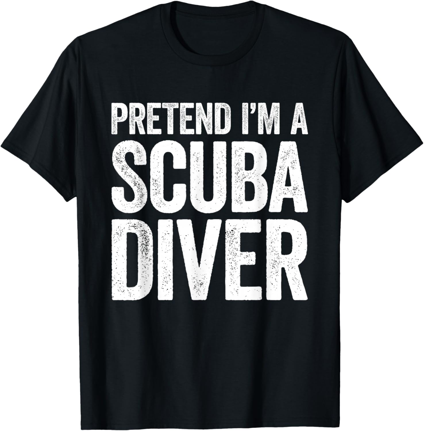 Pretend I'm A Scuba Diver Shirt Adult Kids Men Women Costume T-Shirt - T-Shirt | Black