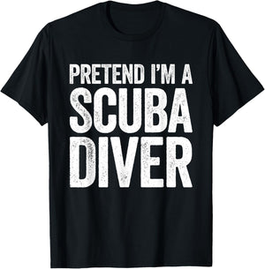 Pretend I'm A Scuba Diver Shirt Adult Kids Men Women Costume T-Shirt - T-Shirt | Black
