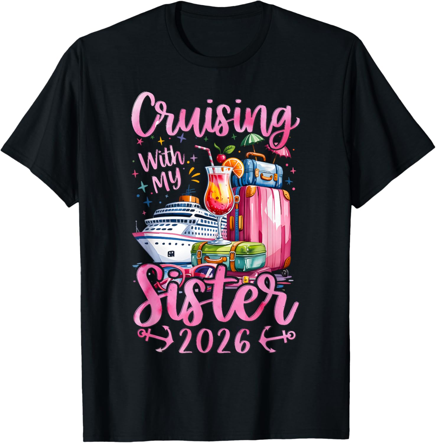 Sisters Cruise Trip Matching Cruising with My Sister 2026 T-Shirt - T-Shirt | Black