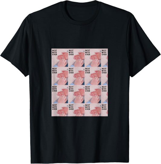 Best wife ever T-Shirt - T-Shirt | Black