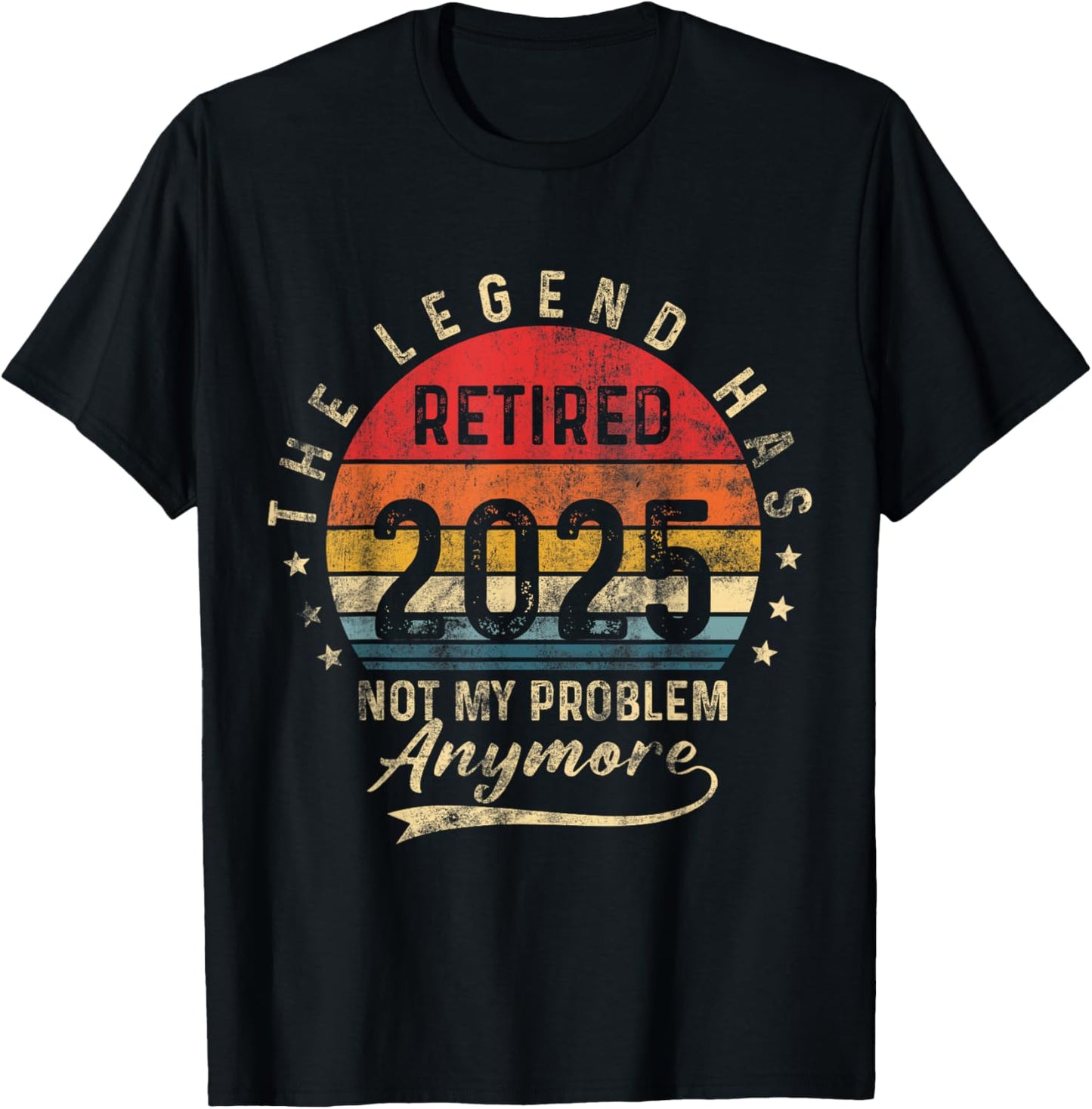Retired 2025 Not My Problem Anymore Retro Vintage Sunset T-Shirt - T-Shirt | Black