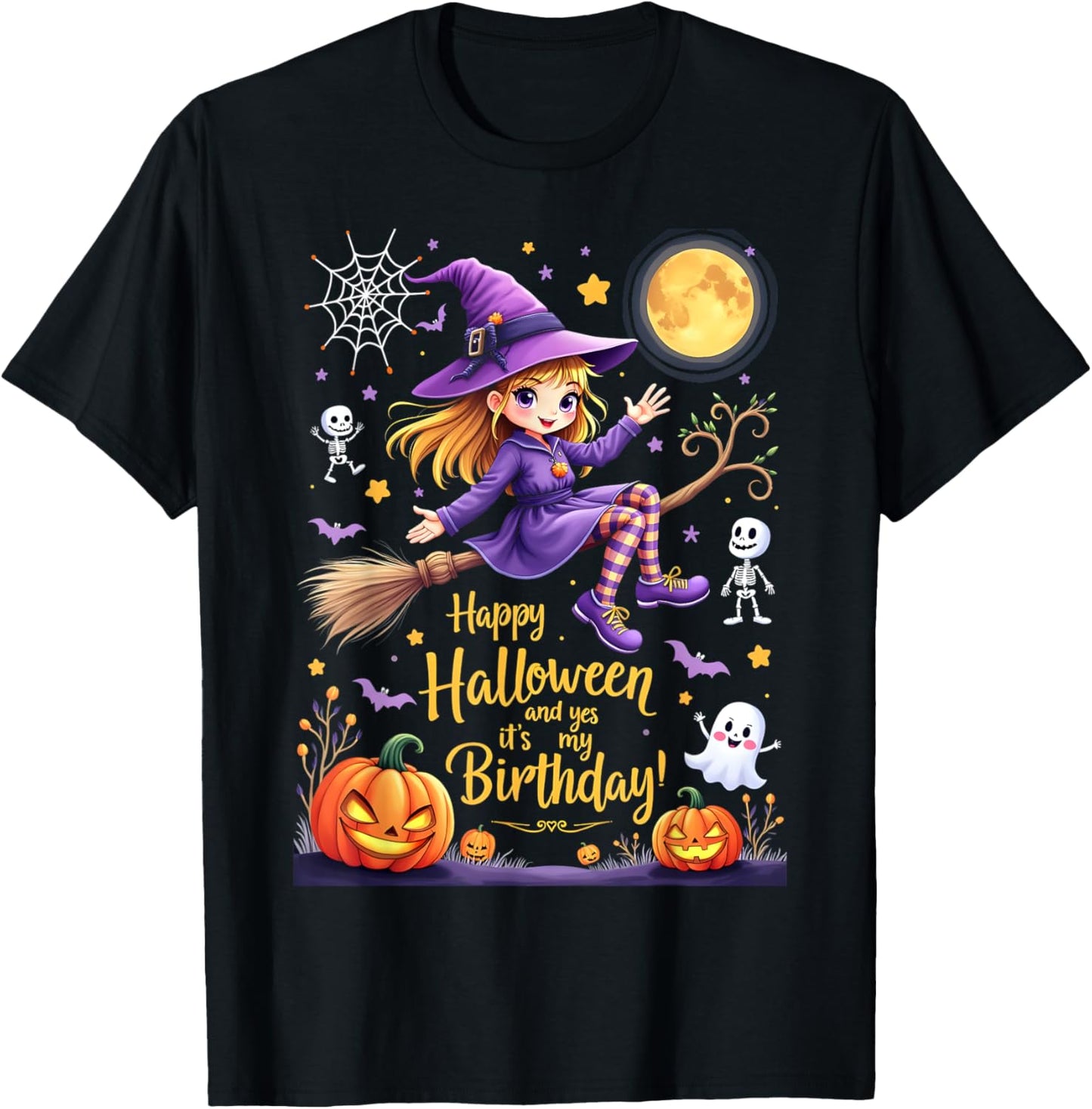 Happy Halloween And Yes It's My Birthday T-Shirt - T-Shirt | Black