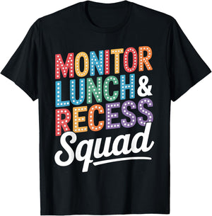 Monitor Lunch and Recess Squad Funny School Staff Teachers T-Shirt - T-Shirt | Black